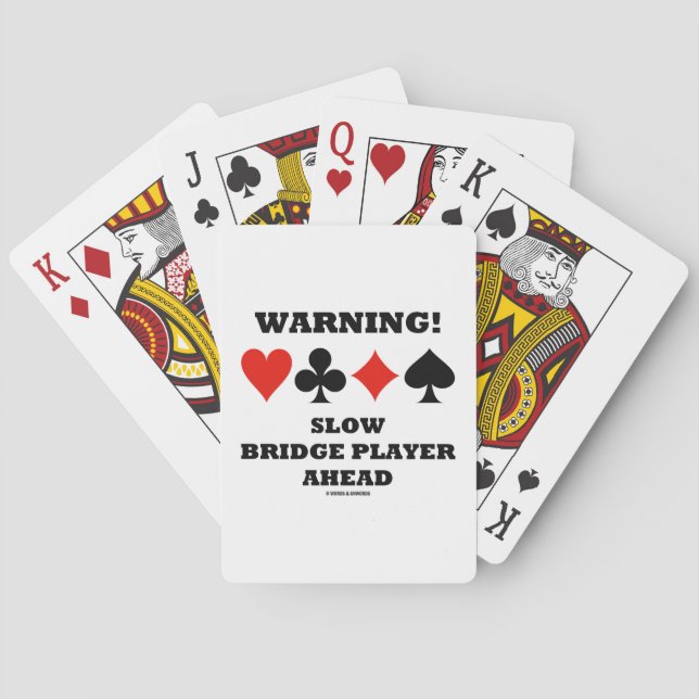 Warning! Slow Bridge Player Ahead Four Card Suits (Back)