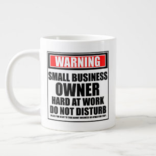 Warning Small Business Owner Hard At Work Large Coffee Mug