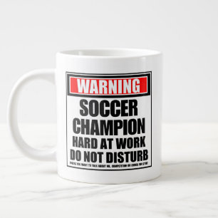 Warning Soccer Champion Hard At Work Large Coffee Mug