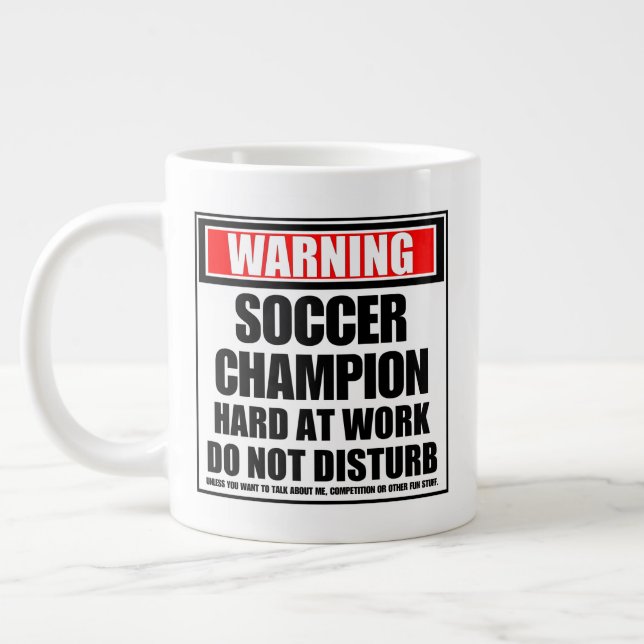 Warning Soccer Champion Hard At Work Large Coffee Mug (Left)