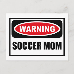 Warning SOCCER MOM Postcard
