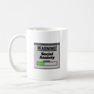 Warning Social Anxiety Loading Tab Coffee Mug