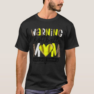 Warning Softball Mom Will Yell Loudly Leopard Prin T-Shirt