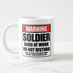 Warning Soldier Hard At Work Do Not Disturb Large Coffee Mug