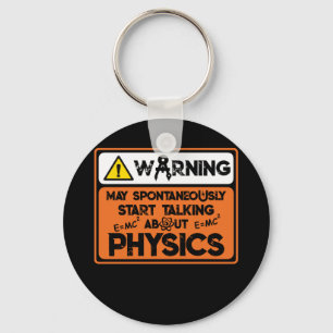 Warning Spontaneously Start Talking About Physics Key Ring