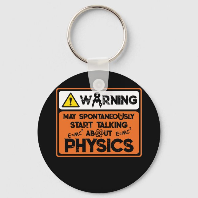 Warning Spontaneously Start Talking About Physics Key Ring (Front)