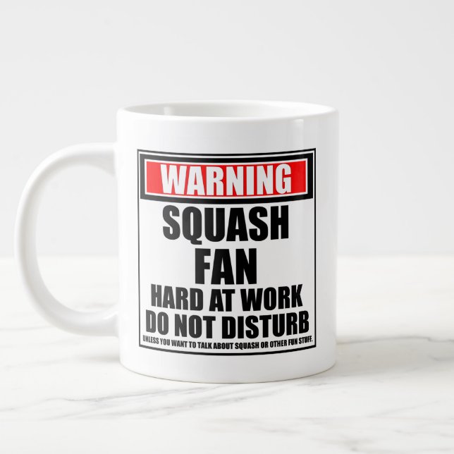 Warning Squash Fan Hard At Work Do Not Disturb Large Coffee Mug (Left)