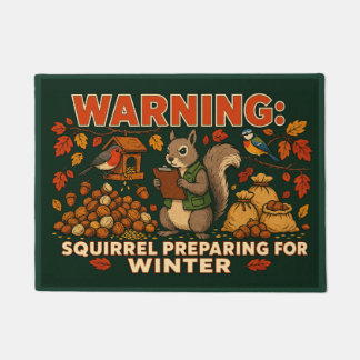Warning Squirrel Preparing for Winter Doormat
