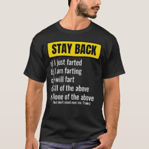 Warning Stay Back Funny Fart Joke for Men and Wome T-Shirt