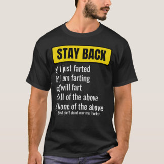 Warning Stay Back Funny Fart Joke for Men and Wome T-Shirt