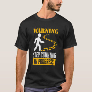 Warning Step Counting In Progress Trekking Dog Wal T-Shirt