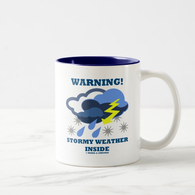 Warning! Stormy Weather Inside (Meteorology) Two-Tone Coffee Mug (Right)