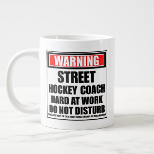 Warning Street Hockey Coach Hard At Work Large Coffee Mug