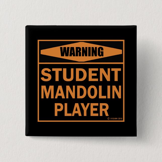 Warning! Student Mandolin Player! 15 Cm Square Badge (Front)