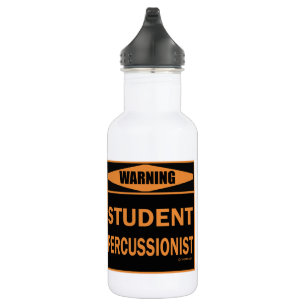 Warning! Student Percussionist! 532 Ml Water Bottle