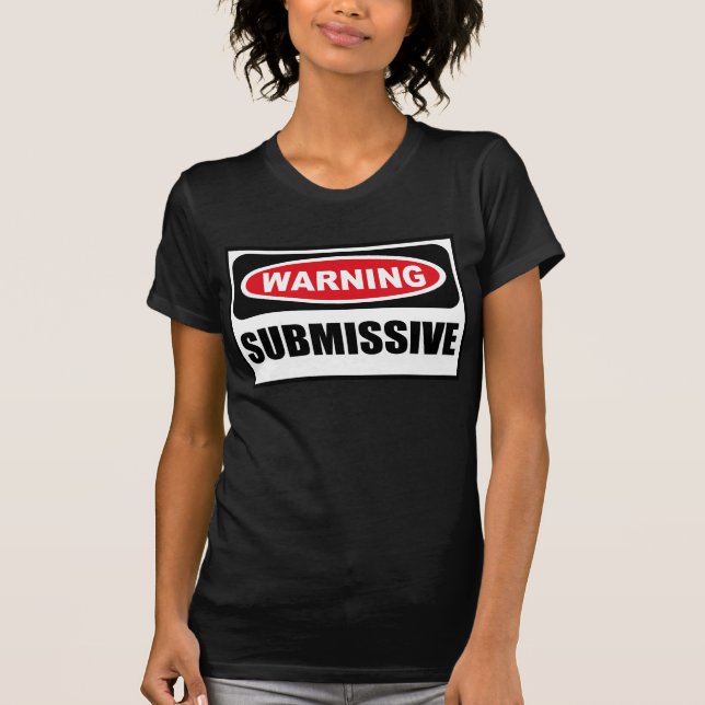 Warning SUBMISSIVE Women's Dark T-Shirt (Front)