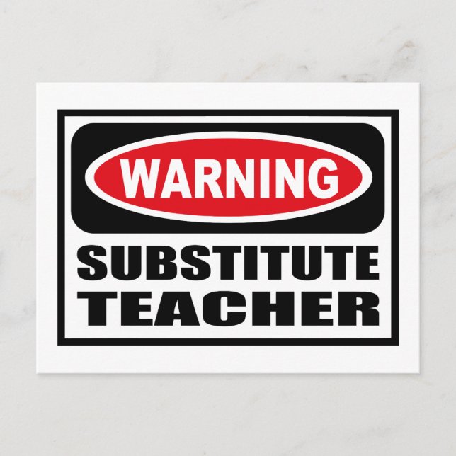 Warning SUBSTITUTE TEACHER Postcard (Front)
