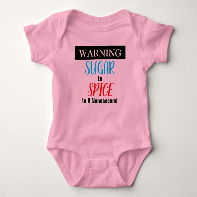 Warning Sugar To Spice Baby Bodysuit (Front)