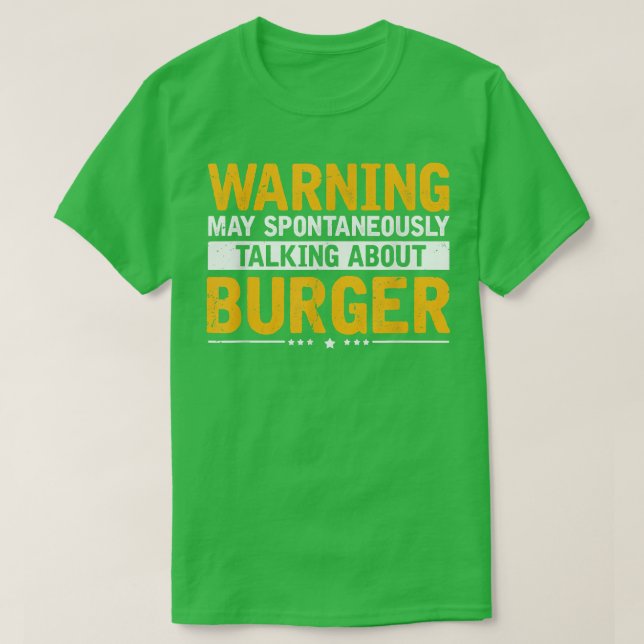 Warning Talking About Burger, Cheeseburger Lover B T-Shirt (Design Front)