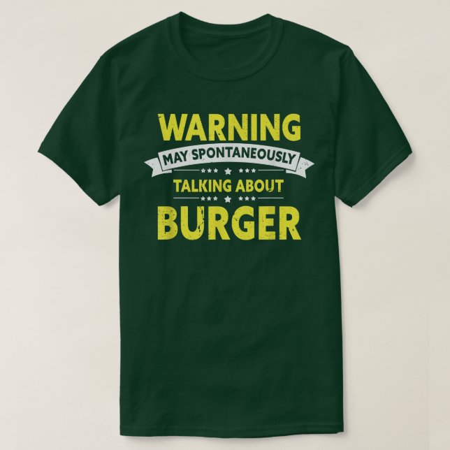 Warning Talking About Burger, Cheeseburger Lover B T-Shirt (Design Front)