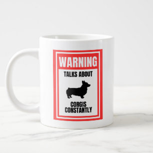 'Warning: Talks About Corgis Constantly' Dog Lover Large Coffee Mug