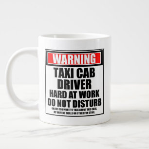 Warning Taxi Cab Driver Hard At Work Large Coffee Mug