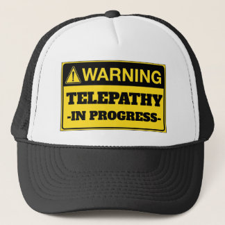 Warning: Telepathy In Progress Trucker Hat