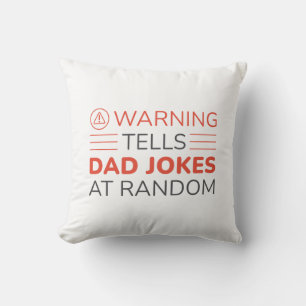 Warning Tells Dad Jokes At Random Cushion