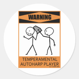 Warning Temperamental Autoharp Player Classic Round Sticker