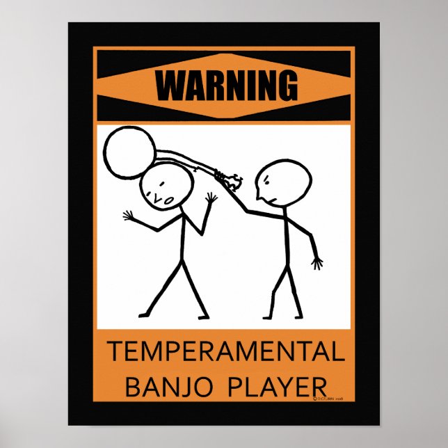 Warning Temperamental Banjo Player Poster (Front)