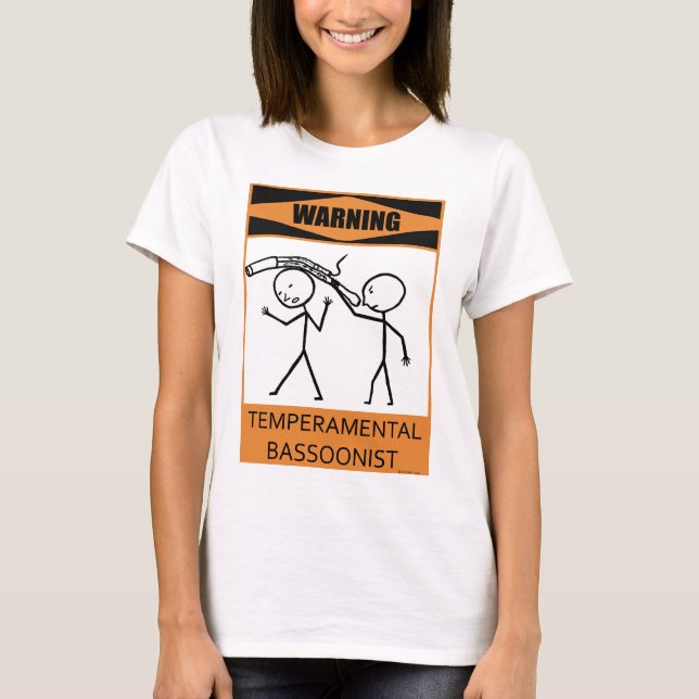 Warning Temperamental Bassoonist T-Shirt (Front)
