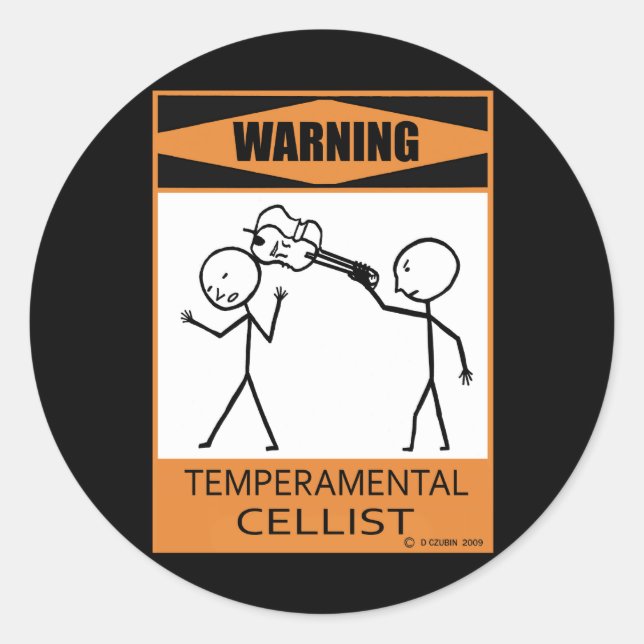 Warning! Temperamental Cellist Classic Round Sticker (Front)