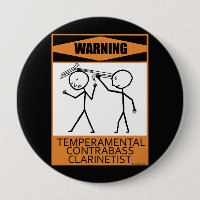 Warning Temperamental Contrabass Clarinetist