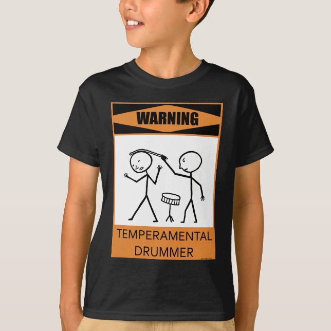Warning Temperamental Drummer T-Shirt (Front)