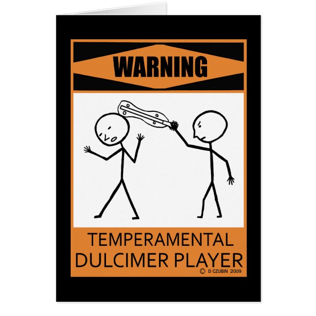 Warning! Temperamental Dulcimer (Front)