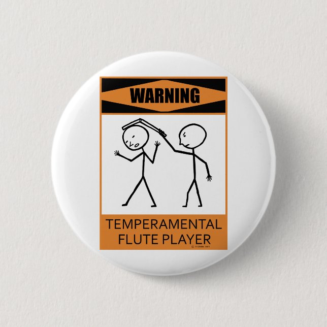 Warning Temperamental Flute Player 6 Cm Round Badge (Front)