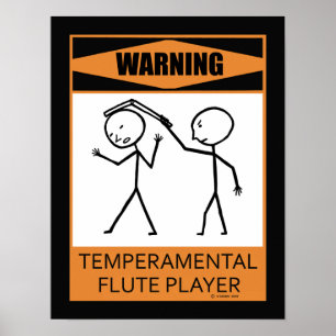 Warning Temperamental Flute Player Poster