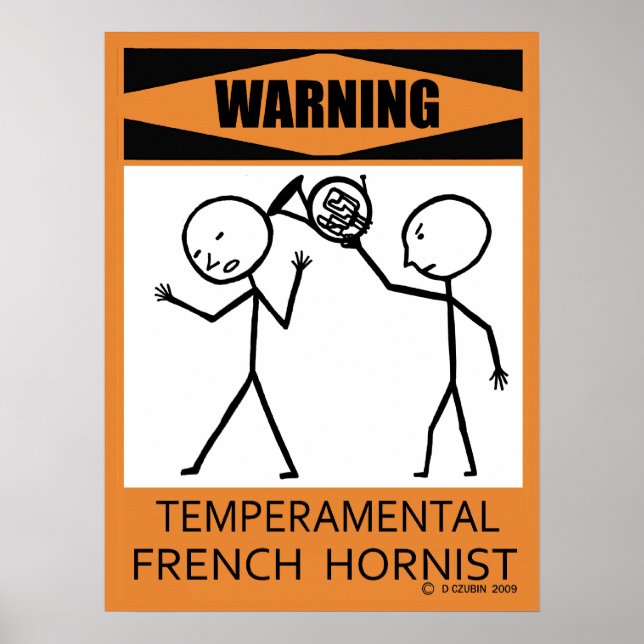 Warning Temperamental French Hornist Poster (Front)