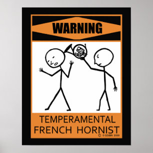 Warning Temperamental French Hornist Poster