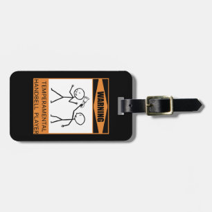 Warning! Temperamental Handbell Player! Luggage Tag