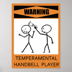 Warning Temperamental Handbell Player Poster