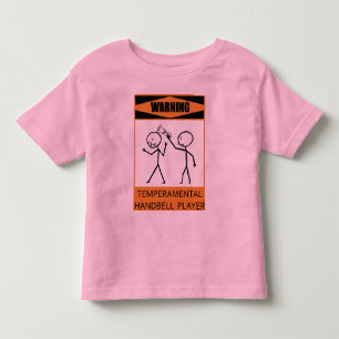 Warning Temperamental Handbell Player Toddler T-Shirt