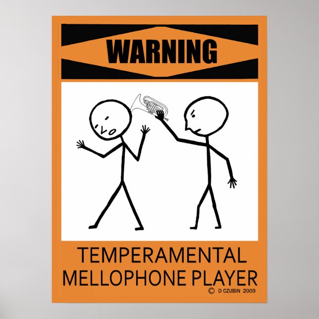 Warning Temperamental Mellophone Player Poster (Front)