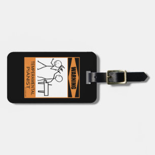 Warning! Temperamental Pianist Luggage Tag