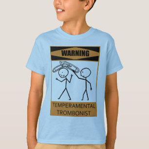 Warning Temperamental Trombonist T-Shirt