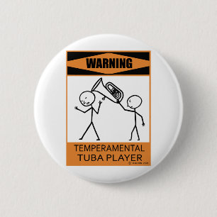 Warning Temperamental Tuba Player 6 Cm Round Badge