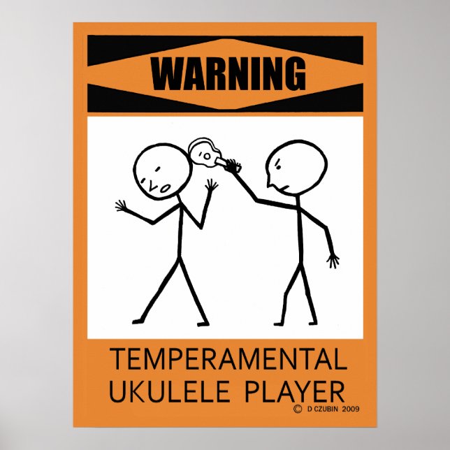 Warning Temperamental Ukulele Player Poster (Front)