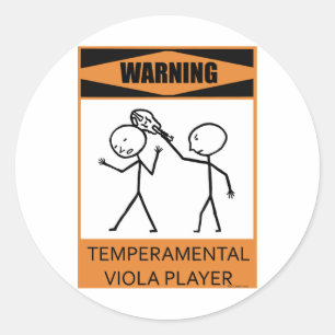 Warning Temperamental Viola Player Classic Round Sticker