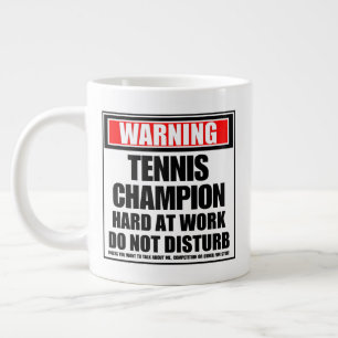 Warning Tennis Champion Hard At Work Large Coffee Mug
