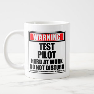 Warning Test Pilot Hard At Work Do Not Disturb Large Coffee Mug